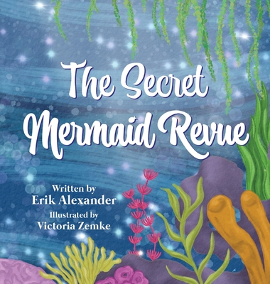 The Secret Mermaid Revue Cover Image