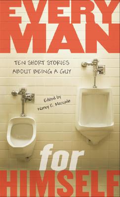 Every Man for Himself: Ten Short Stories About Being a Guy Cover Image