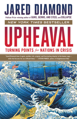 Upheaval: Turning Points for Nations in Crisis By Jared Diamond Cover Image