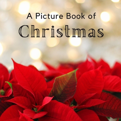 A Picture Book of Christmas: A Beautiful Holiday Picture Book for Seniors With Alzheimer's or Dementia. Cover Image