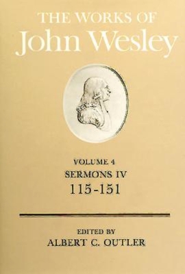 The Works of John Wesley Volume 4: Sermons IV (115-151) Cover Image