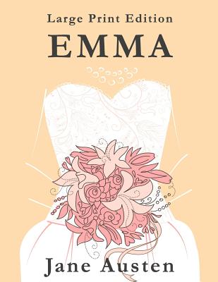 Emma - Large Print Edition By Jane Austen, Large Print Editions Cover Image