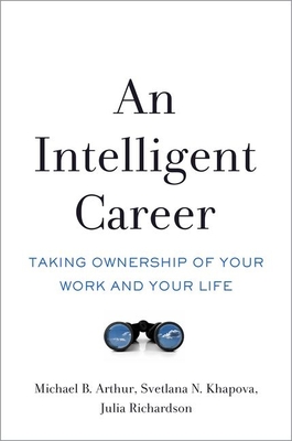 An Intelligent Career: Taking Ownership of Your Work and Your Life Cover Image