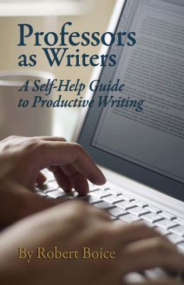Professors as Writers: A Self-Help Guide to Productive Writing Cover Image
