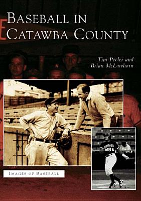Baseball in Catawba County (Images of Baseball)