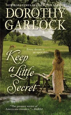 Keep a Little Secret (The Tucker Family Series #2) By Dorothy Garlock Cover Image