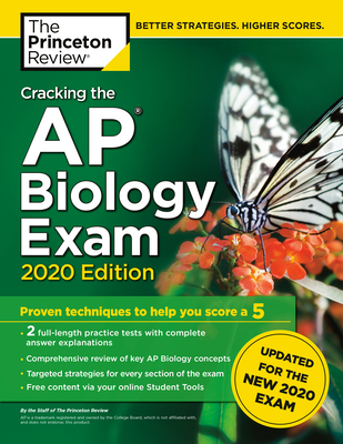 Cracking the AP Biology Exam, 2020 Edition: Practice Tests & Prep for the NEW 2020 Exam (College Test Preparation) Cover Image