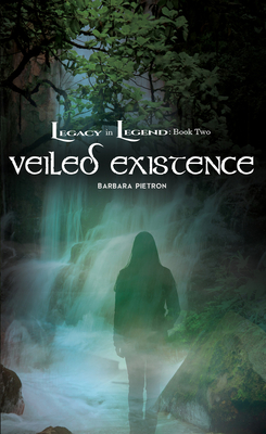 Cover for Veiled Existence (Legacy in Legend #2)