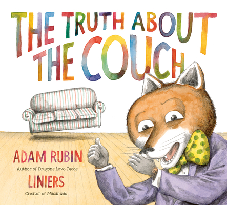 The Truth About the Couch By Adam Rubin, Liniers (Illustrator) Cover Image