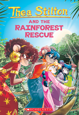 The Rainforest Rescue (Thea Stilton #32) Cover Image