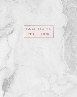Graph Paper Notebook: Smooth Italian White Grey Marble - 8 x 10 - 5 x 5 Squares per inch - 100 Quad Ruled Pages - Cute Graph Paper Compositi By Paperlush Press Cover Image