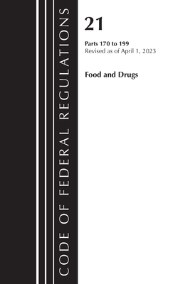 Code of Federal Regulations, Title 21 Food and Drugs 170-199, 2023 Cover Image