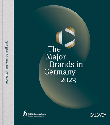 The Major Brands in Germany 2023: Recreate. Transform. Be Resilient. By German Design Council Cover Image
