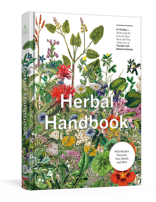 Herbal Handbook: 50 Profiles in Words and Art from the Rare Book Collections of The New York Botanical Garden By The New York Botanical Garden Cover Image