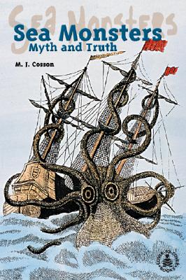 Sea Monsters: Myth and Truth (Cover-To-Cover Informational Books)