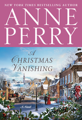 A Christmas Vanishing By Anne Perry Cover Image