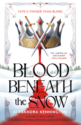 Blood Beneath the Snow (Blood & Souls Duology #1)