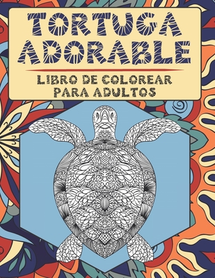Tortuga adorable - Libro de colorear para adultos By Naia Maldonado Cover Image