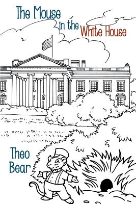 The Mouse in the White House Cover Image