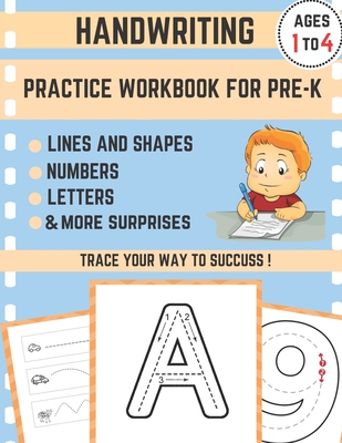 Handwriting practice workbook for pre-k: Activity Workbook for Kids Beginning to Learn Writing in Cursive - Lines shapes ABC letters numbers Tracing P Cover Image
