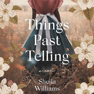 Things Past Telling By Sheila Williams, Robin Miles (Read by) Cover Image