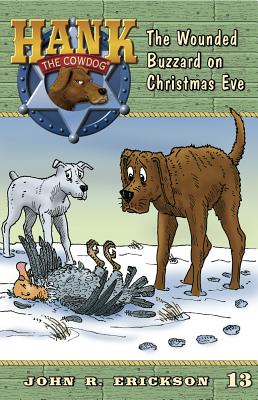 The Wounded Buzzard on Christmas Eve (Hank the Cowdog #13)
