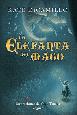 La Elefanta del Mago By Kate DiCamillo Cover Image