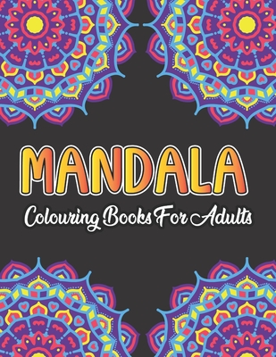 Mandala Coloring Book: Coloring Books For Adults Relaxation (Paperback)