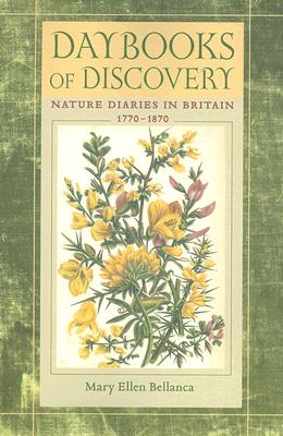 Daybooks of Discovery: Nature Diaries in Britain, 1770-1870 (Under the Sign of Nature) Cover Image