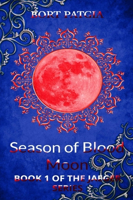 Season of Blood Moon: Book 1 of Jaeger Series