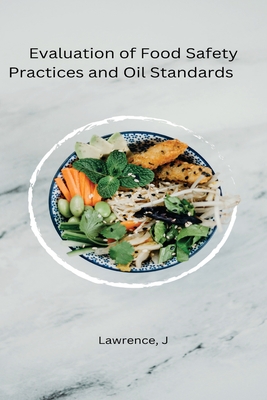 Evaluation of Food Safety Practices and Oil Standards Cover Image