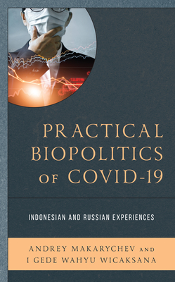 Practical Biopolitics of COVID-19: Indonesian and Russian Experiences Cover Image
