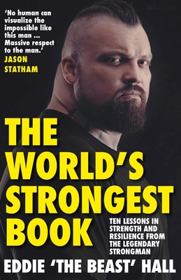 The World's Strongest Book: Ten Rounds. Ten Lessons. One Eddie Hall