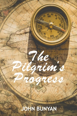 Pilgrim's Progress: Retold for the Modern Reader By John Bunyan
