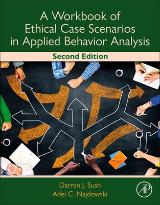 A Workbook of Ethical Case Scenarios in Applied Behavior Analysis Cover Image