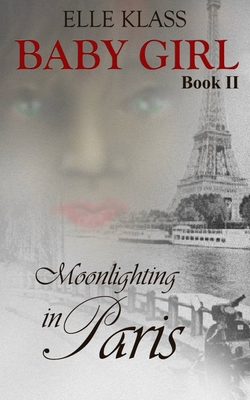 Moonlighting in Paris By Elle Klass Cover Image