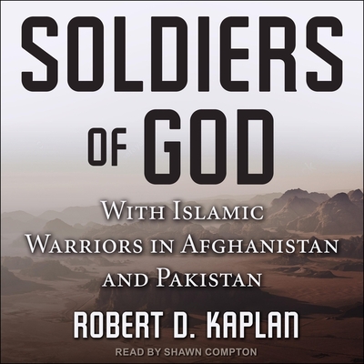 Soldiers of God: With Islamic Warriors in Afghanistan and Pakistan (MP3 ...