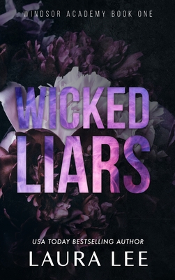 Wicked Liars - Special Edition: A Dark High School Bully Romance By Laura Lee Cover Image