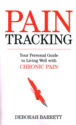 Paintracking: Your Personal Guide to Living Well With Chronic Pain Cover Image