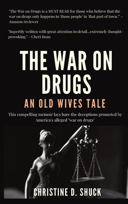 The War on Drugs: An Old Wives Tale Cover Image