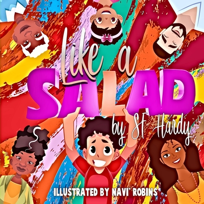 Like a Salad By S. F. Hardy, Navi Robins (Illustrator) Cover Image