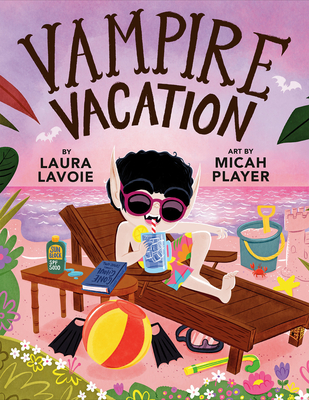 Vampire Vacation By Laura Lavoie, Micah Player (Illustrator) Cover Image