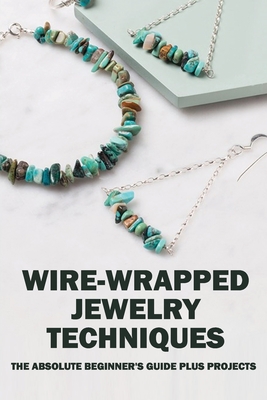 Wire Wrapping Projects 2024