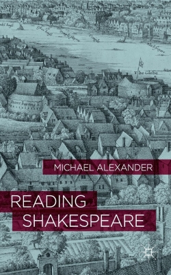 Reading Shakespeare By Michael Alexander Cover Image