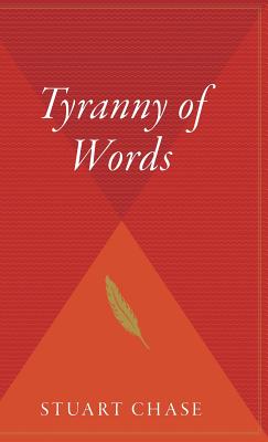 Tyranny Of Words By Stuart Chase Cover Image