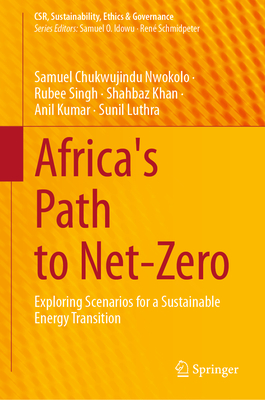 Africa's Path to Net-Zero: Exploring Scenarios for a Sustainable Energy Transition (Csr)