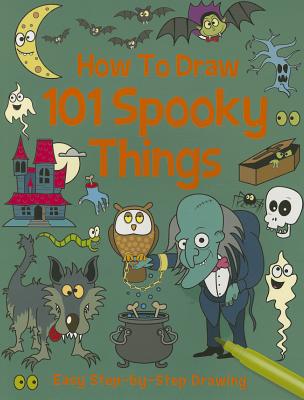 How to Draw 101 Spooky Things (How To Draw 101... #8)