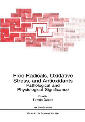 Free Radicals, Oxidative Stress, and Antioxidants (NATO Science Series A: #296) Cover Image