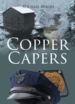 Copper Capers By Michael Walsh Cover Image