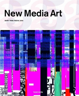 New Media Art By Mark Tribe (Editor), Reena Jana (Editor), Uta Grosenick (Editor) Cover Image